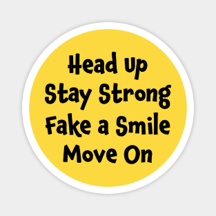 Positive Motivation Quote: Head Up, Stay Strong Magnet